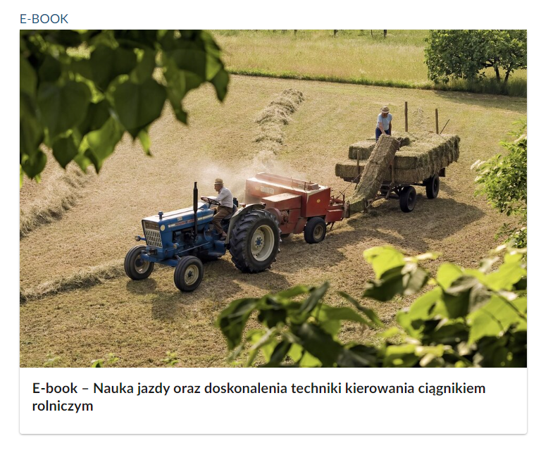 Grafika przedstawia okładkę e‑booka. Zdjęcie przedstawia ciągnik pracujący na polu. Poniżej znajduje się napis: E‑book - Nauka jazdy oraz doskonalenia techniki kierowania ciągnikiem rolniczym. 