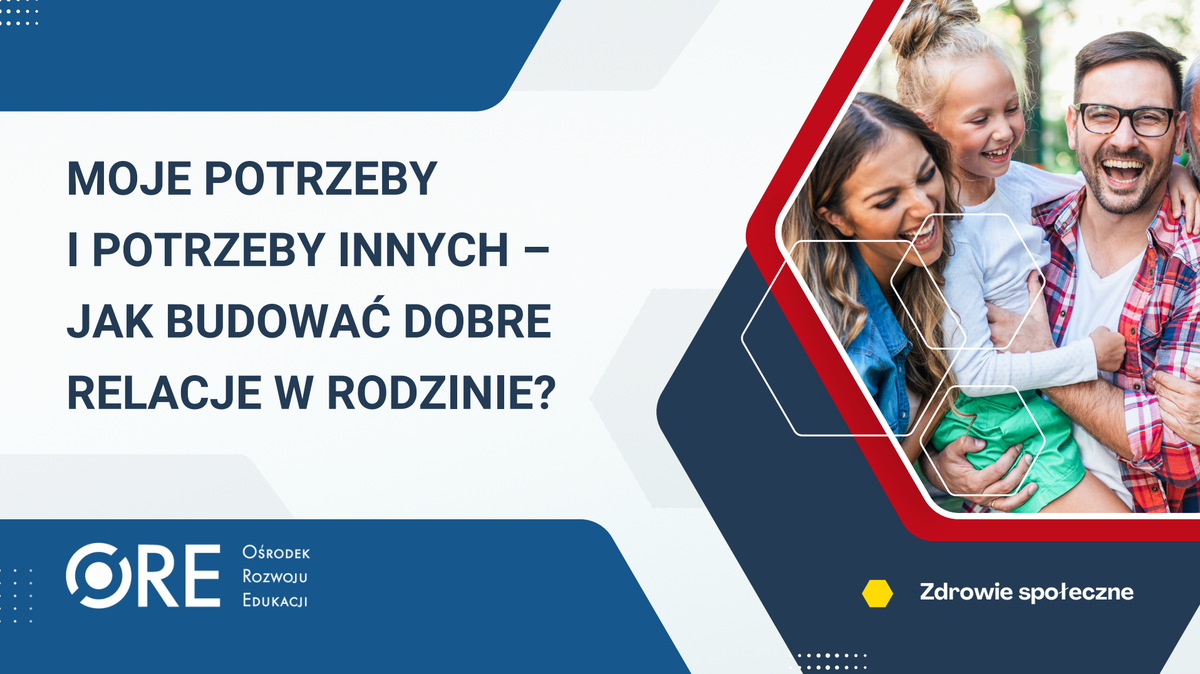 Pobierz plik: prez_Moje potrzeby i potrzeby innych – jak budować dobre relacje w rodzinie .pdf