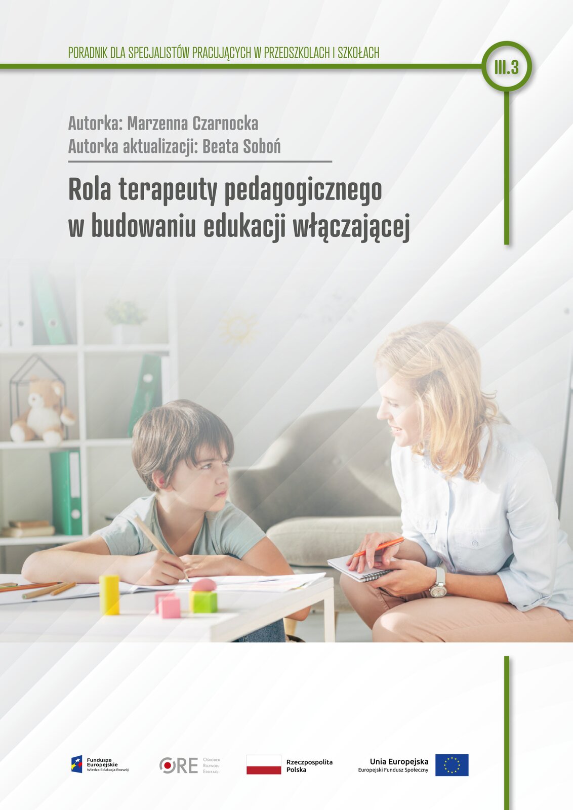 Pobierz plik: III.3 M. Czarnocka, Rola terapeuty pedagogicznego w budowaniu edukacji włączającej.pdf