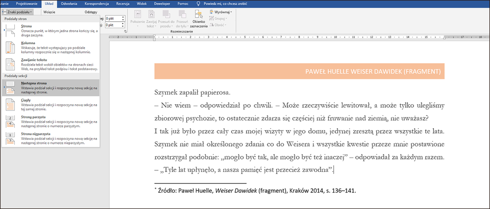 Zrzut ekranu z programu Word. Z paska kart wybrano Układ. Następnie w pasku z narzędziami wybrano opcję Znaki podziału. Pod opcją znaki podziału znajduje się karta dotycząca podziału stron i sekcji. W części Podziały sekcji zaznaczono Następna strona. W obszarze roboczym znajduje się fragment strony zawierający nagłówek, tekst i przypis.