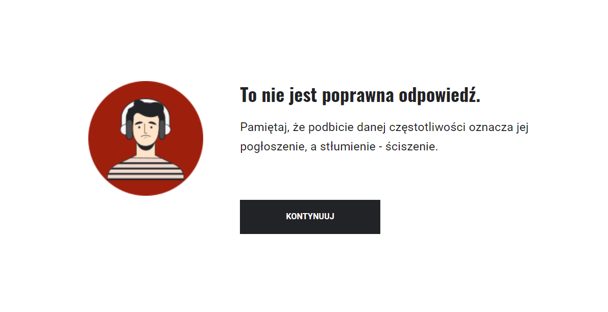 Grafika przedstawia komunikat wyświetlany po udzieleniu niepoprawnej odpowiedzi oraz przycisk kontynuowania gry. Na grafice widać również element dekoracyjny w formie narysowanego awatara ucznia na czerwonym tle, a na twarzy ucznia widać smutek.