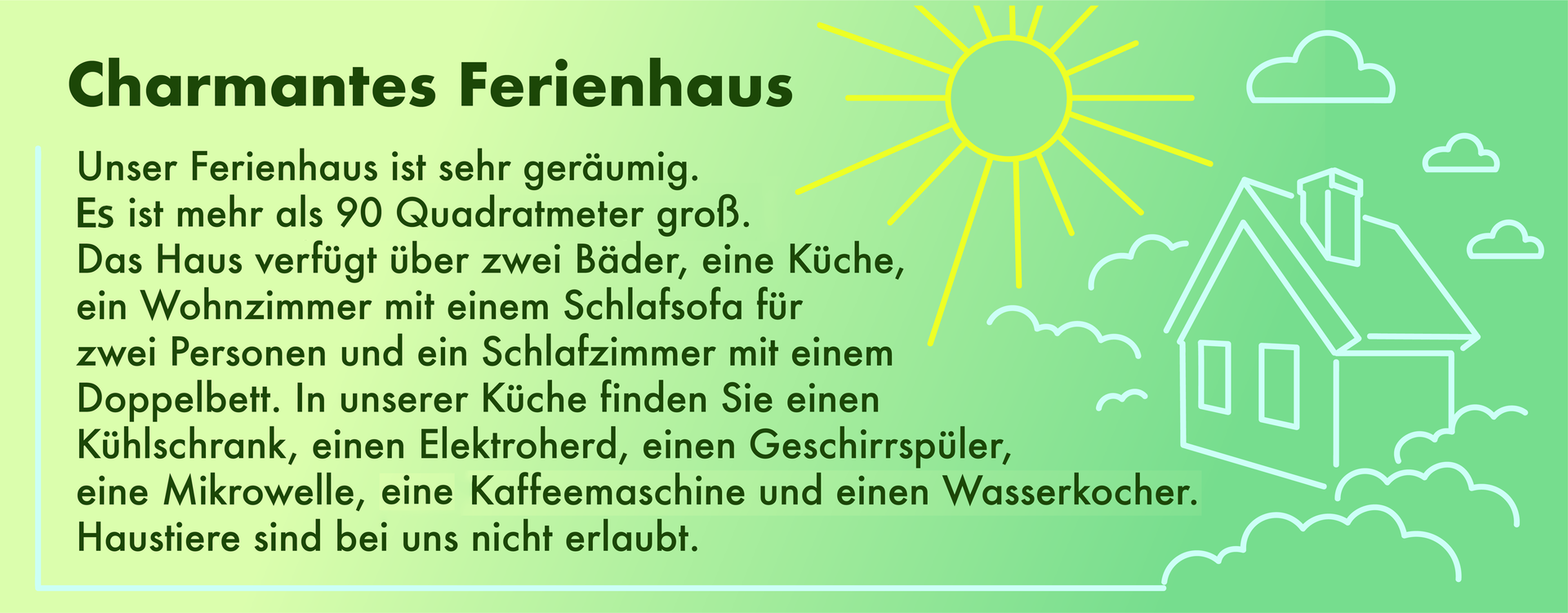 Ilustracja przedstawia reklamę domku wczasowego. Widoczny jest rysunek domku. Transkrypcja znajduje się poniżej.