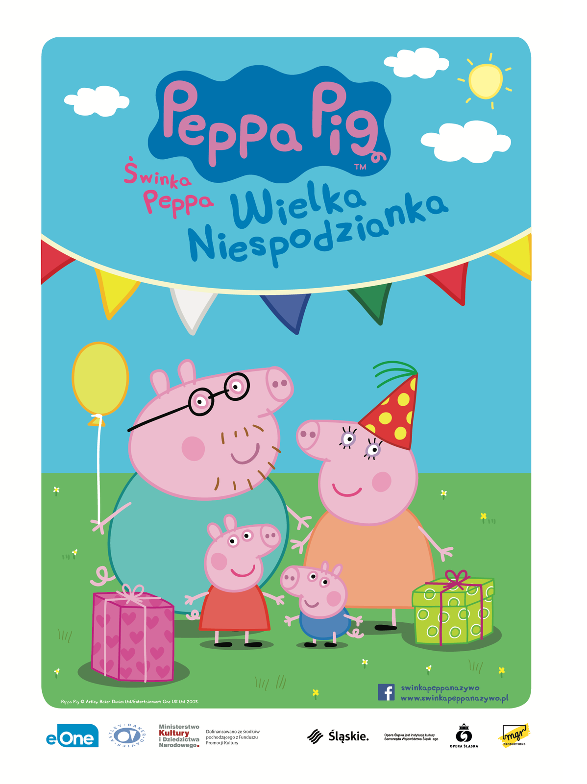 Plakat promujący spektakl „Świnka Peppa - Wielka Niespodzianka” w Operze Śląskiej w Bytomiu przedstawia cztero‑osobową rodzinę świnek. Świnki stoją na środku trawnika, na którym rośnie dziewięć małych, żółtych kwiatów. Po lewej stronie jest Świnka Peppa, która ma na sobie czerwoną sukienkę i czarne buty.  Za nią stoi jej tata. Ma on czarne okulary, wąsy i brodę, zielone ubranie, a w prawej dłoni żółty balon, na białym sznurku. Po prawej stronie obrazka, obok Świnki Peppy, stoi jej brat. Ma niebieskie ubranie i czarne buty. Za nim, obok taty, stoi mama Świnki Peppy. Ma ona pomarańczową sukienkę, czarne buty, a na głowie czapeczkę urodzinową. Czapeczka jest czerwona w żółte grochy, a z góry zwisają trzy zielone tasiemki. Wszystkie świnki są różowe, mają uśmiechnięte buzie. Jedynie mama Świnki Peppy ma rzęsy. Obok mamy stoi zielone pudełko w zielone kółka, które jest  przewiązane ciemnoróżową wstążką. Po lewej stronie obrazka, przed tatą, stoi ciemnoróżowe pudełko prezentowe w różowe serca, które jest przewiązane jasnoróżową wstążką. Nad rodziną świnek znajduje się girlanda w kolorowe trójkąty. W tle obrazka jest błękitne niebo. W lewym, górnym rogu jest jedna biała chmura. Na górze plakatu, pośrodku znajduje się niebieska chmura z różowym napisem Peppa Pig. W prawym górnym rogu są dwie białe chmury i słońce. Pod niebieską chmurą, z lewej strony, jest różowy napis "Świnka Peppa", a z prawej niebieski napis "Wielka Niespodzianka". W lewym, dole obrazka widnieje napis Peppa Pig © Astley Baker Davies Ltd / Entertainment One UK Ltd 2003 napisany  małą, białą czcionką. W prawym, dolnym rogu znajdują się linki do stron www. Pod głównym obrazkiem z rodziną świnek są różne logotypy instytucji zaangażowanych w spektakl.