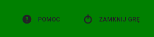 Przyciski "Pomoc" i "Zamknij grę"