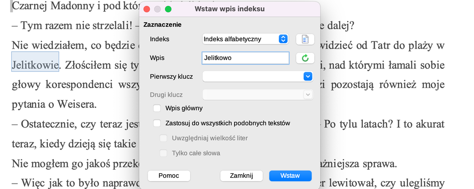 Zrzut ekranu przedstawia fragment tekstu literackiego z wyróżnionym słowem „Jelitkowie”, które zostało zaznaczone prostokątem. Nałożone jest na niego okno dialogowe programu biurowego, umożliwiające wstawienie nowego wpisu do indeksu. W oknie, w polu „Wpis”, znajduje się słowo „Jelitkowo”, a poniżej dostępne są różne ustawienia dotyczące rodzaju, kluczy i sposobu dodawania wpisu. Na dole widoczne są przyciski: „Pomoc”, „Zamknij” oraz podświetlony na niebiesko „Wstaw”. Całość utrzymana jest w jasnej kolorystyce.