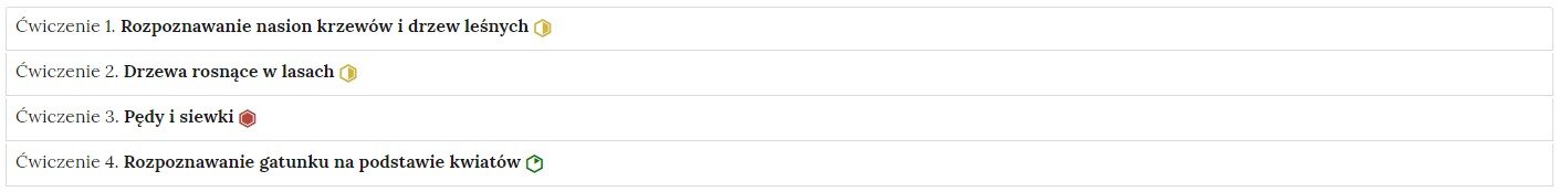 Grafika przedstawia przykładowy widok ogólny harmonii z interaktywnymi materiałami sprawdzającymi. Jest to kolumna posiadająca cztery wiersze. Wewnątrz każdego z nich został umieszczony numer ćwiczenia wraz z nazwą działu, którego dotyczy. Z boku dodatkowo znajduje się ikonka w kształcie sześciokąta oznaczająca poziom trudności. Zielona oznacza łatwy, żółta średni, a czerwona trudny. Po kliknięciu danego wiersza ukazuje się wybrane ćwiczenie.