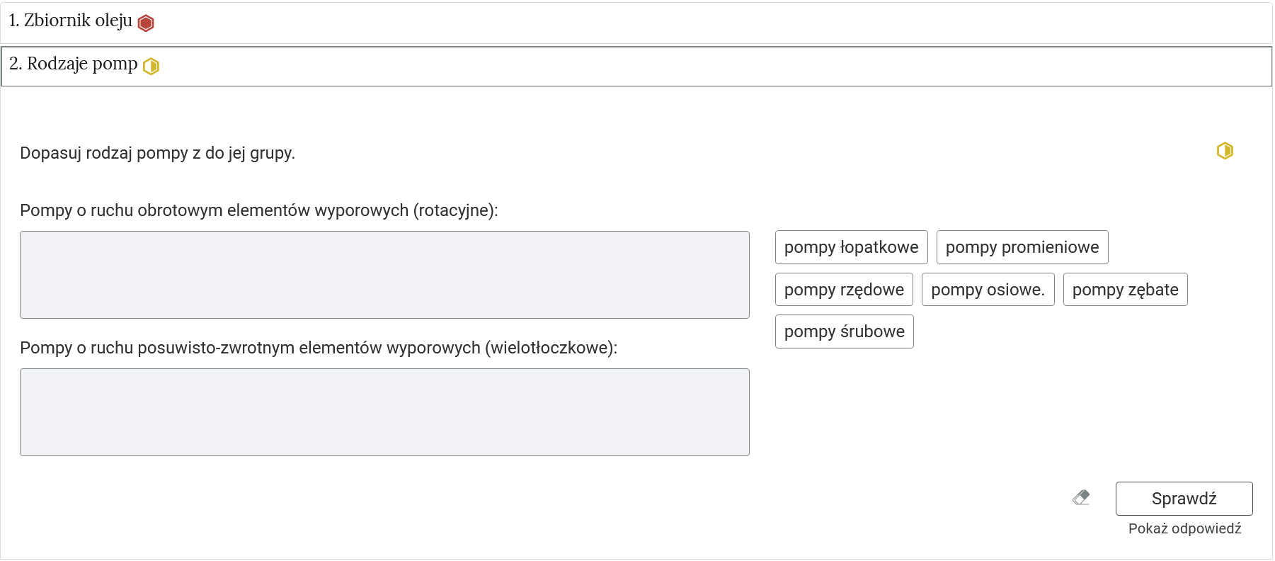 Grafika przedstawia przykładowy widok zadania. Ćwiczenie składa się z polecenia oraz dwóch zatytułowanych pól, na które należy przeciągnąć elementy, znajdujące się po prawej stronie panelu. Na dole po prawej stronie znajduje się przycisk z napisem: Sprawdź. Obok widoczny jest rysunek gumki, a poniżej napis: Pokaż odpowiedź.