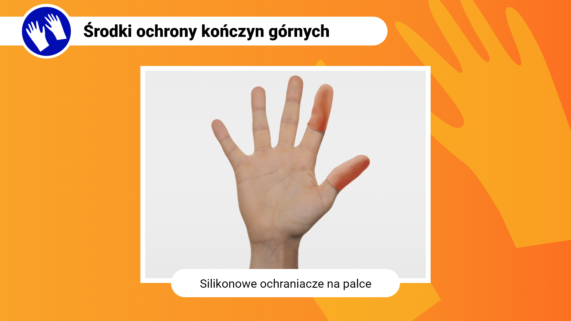 Zdjęcie w ramce z podpisem: silikonowe ochraniacze na palce. Przedstawia zbliżenie na dłoń. Na kciuku i palcu wskazującym założone są silikonowe ochraniacze, które są dopasowane do kształtu palców. 