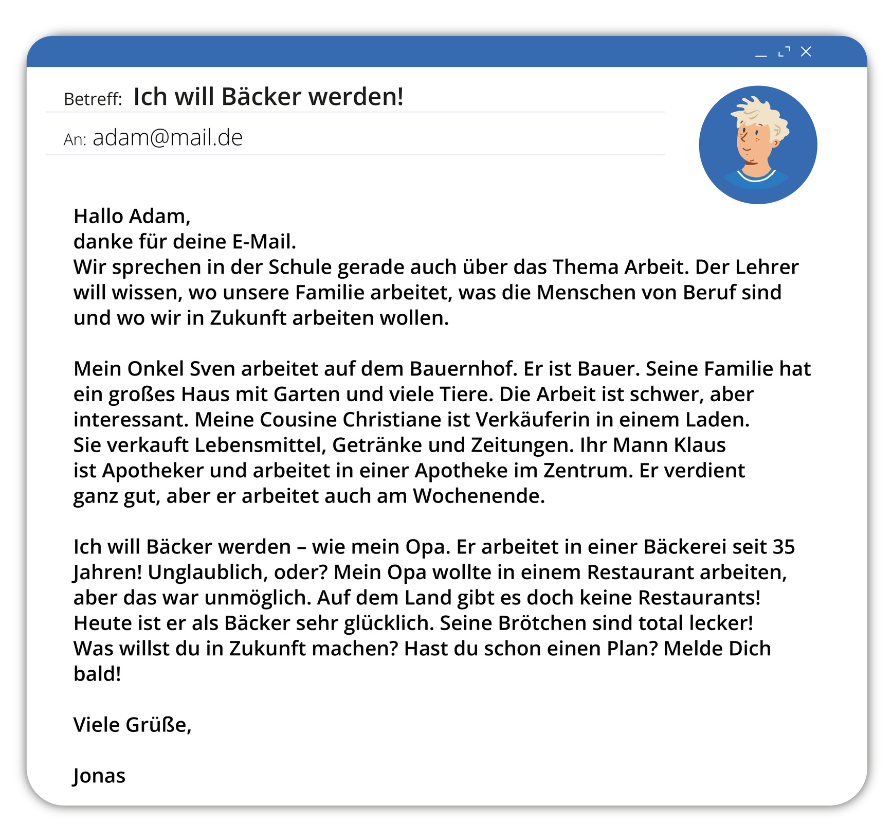 Ilustracja przedstawia interfejs poczty elektronicznej, gdzie widoczne jest okno z treścią wiadomości.  Ich will Bäcker werden!.Transkrypcja dostępna poniżej.