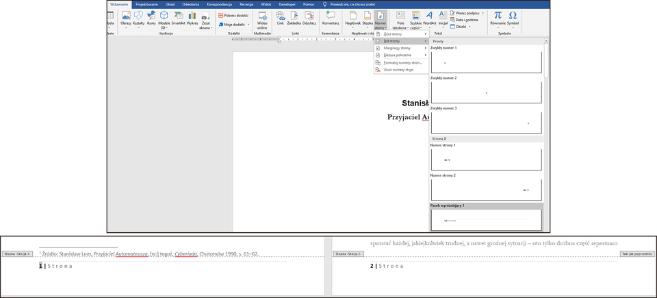 Ilustracja przedstawiająca dodawanie numerów stron. Na górze zrzut ekranu z programu Word. W pasku narzędzi wybrano opcję Numer strony, następnie z listy Dół strony. Dalej wyświetliła się karta dotycząca dodawanie numerów stron. Pod zrzutem ekranu fragmenty dwóch stron z dodaną numeracją w lewym dolnym rogu. 