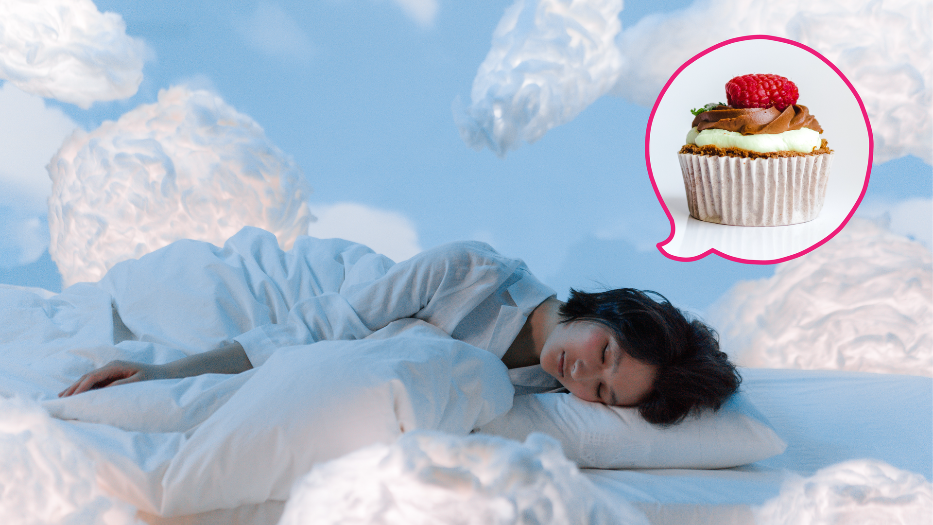 Na zdjęciu kobieta śpi ubrana w pidżamę. Leży na poduszce i jest przykryta kołdrą. Dookoła niej znajdują się obłoki chmur i tło przypominające niebo. Przy jej głowie znajduje się dymek, w którym znajduje się zdjęcie ciastka z kremem i malinką na szczycie.
