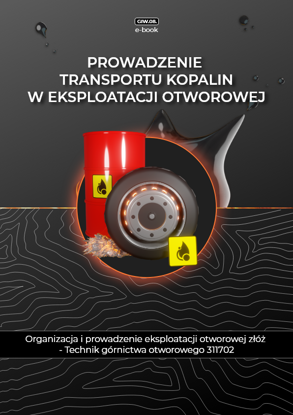 Na ilustracji widać okładkę e‑booka. Jest to ciemny prostokąt. Na górze znajduje się napis GIW kropka zero osiem kropka e‑book. Poniżej znajduje się tytuł e‑book'a Prowadzenie transportu kopalin w eksploatacji otworowej. Na środku w kółku znajduje się koło samochodowe i beczka oznaczone symbolami sugerującymi zapalność cieczy. Spod kół idą iskry. Na dole znajduje się napis: Organizacja i prowadzenie eksploatacji otworowej złóż - Technik górnictwa otworowego 311702. 