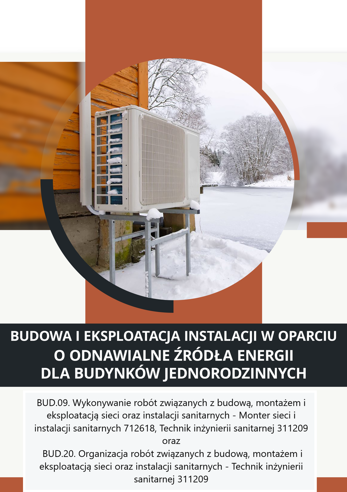 Grafika przedstawia okładkę e‑booka. W centralnej części zdjęcie w okrągłej ramce, na którym jest widoczne urządzenie do klimatyzacji na zewnątrz budynku. Poniżej tytuł: Budowa i eksploatacja instalacji w oparciu o odnawialne źródła energii dla budynków jednorodzinnych. Pod tytułem informacje: BUD.09. Wykonywanie robót związanych z budową, montażem i eksploatacją sieci oraz instalacji sanitarnych. - Monter sieci i instalacji sanitarnych 712618, Technik inżynierii sanitarnej 311209 oraz BUD.20. Organizacja robót związanych z budową, montażem i eksploatacją sieci oraz instalacji sanitarnych - Technik inżynierii sanitarnej 311209. 