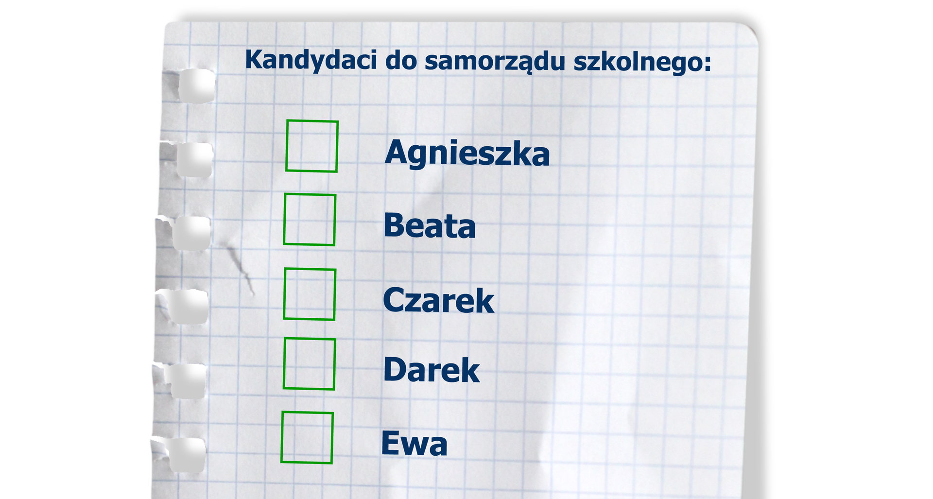 Rysunek kartki do głosowania z napisem: Kandydaci do samorządu szkolnego. Podane, jedno pod drugim, imiona kandydatów: Agnieszka, Beata, Czarek, Darek, Ewa. Obok imion kwadrat do zaznaczenia oddanego głosu.