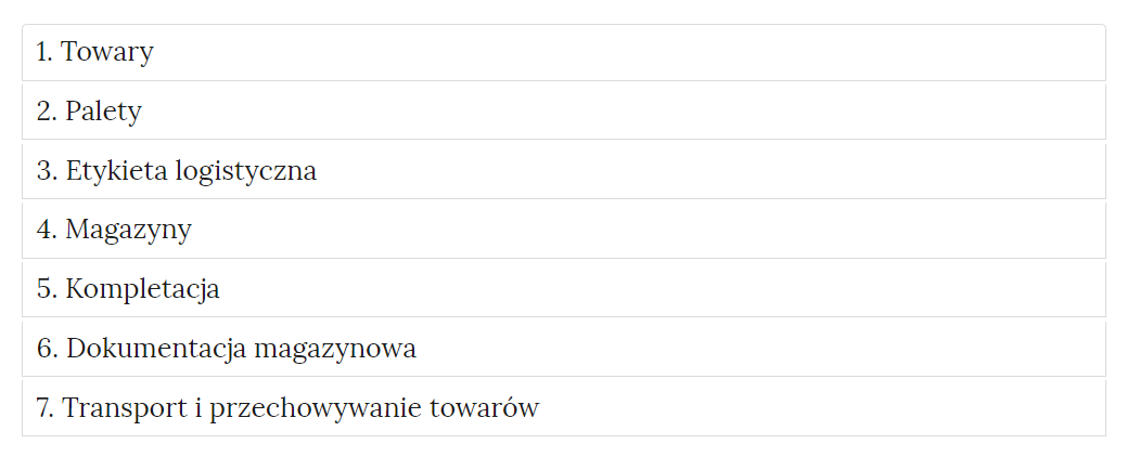 Grafika przedstawia zakładki w formie prostokątnych ramek, w których pogrupowane są ćwiczenia. W każdej ramce znajduje się tytuł kategorii: “Jeden. Towary. Dwa. Palety. Trzy. Etykieta logistyczna. Cztery. Magazyny. Pięć. Kompletacja. Sześć. Dokumentacja Magazynowa. Siedem. Transport i przechowywanie towarów”.
