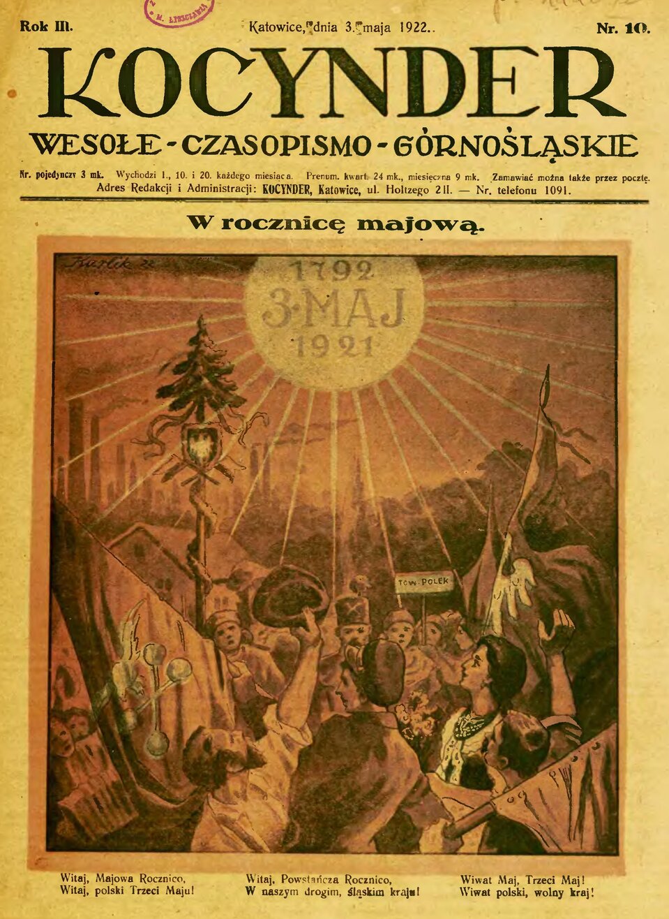 Ilustracja przedstawia stronę tytułową czasopisma „Kocynder”. Pod spodem jest napis: Wesołe czasopismo górnośląskie. W rocznicę majową. Na stronie znajduje się rysunek, przedstawiający radosną grupę ludzi. Wśród nich są kobiety i mężczyźni, w tym między innymi górnicy w odświętnych mundurach. Ludzie wiwatują i trzymają sztandary. Nad zgromadzonymi promienieje okrąg z napisem 1792. 3 maj. 1921. Pod rysunkiem jest następujący tekst: Witaj, Majowa Rocznico, Witaj, polski Trzeci Maju! Witaj, Powstańcza Rocznico, W naszym drogim, śląskim kraju! Wiwat Maj, Trzeci Maj! Wiwat polski, wolny kraj!