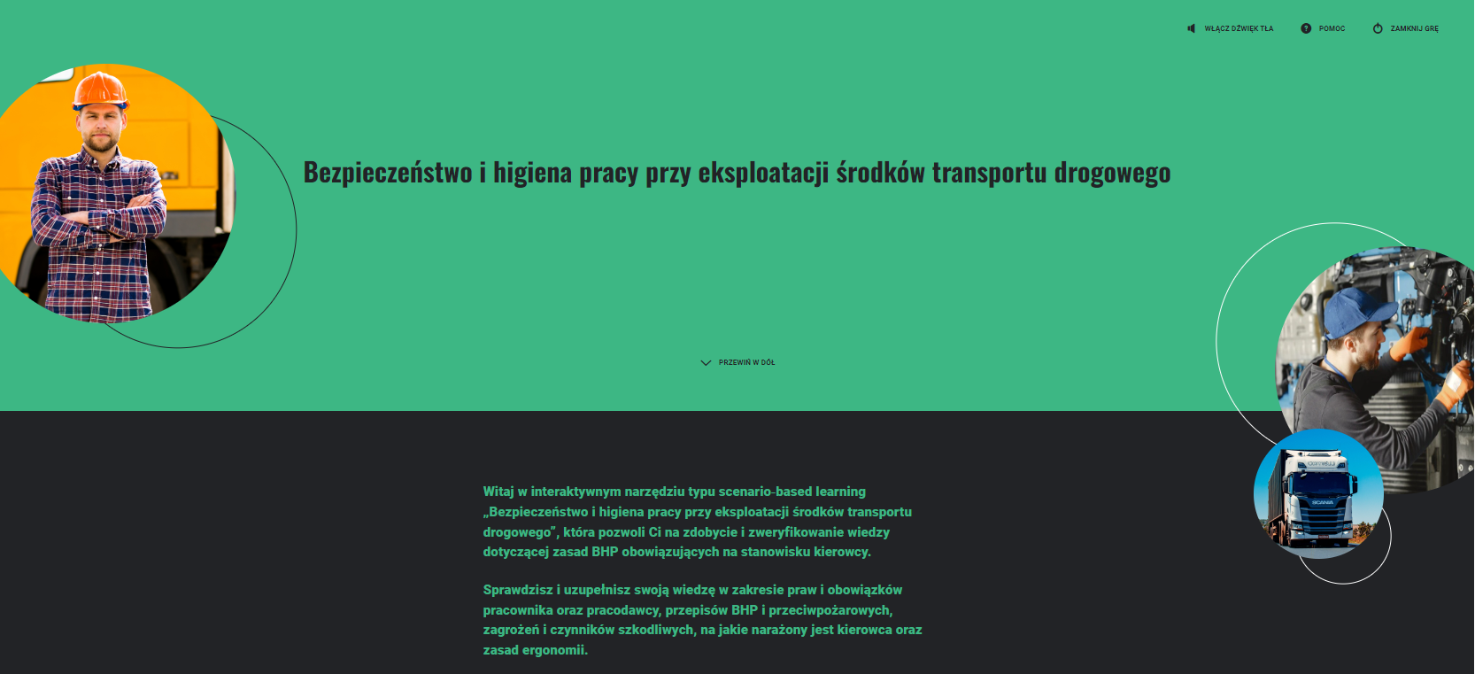 Ilustracja przedstawia przykładowy widok interaktywnego narzędzia typu scenario‑based learning. Na środku znajduje się tytuł gry Bezpieczeństwo i higiena pracy przy eksploatacji środków transportu drogowego. Poniżej umieszczona została informacja na temat gry.