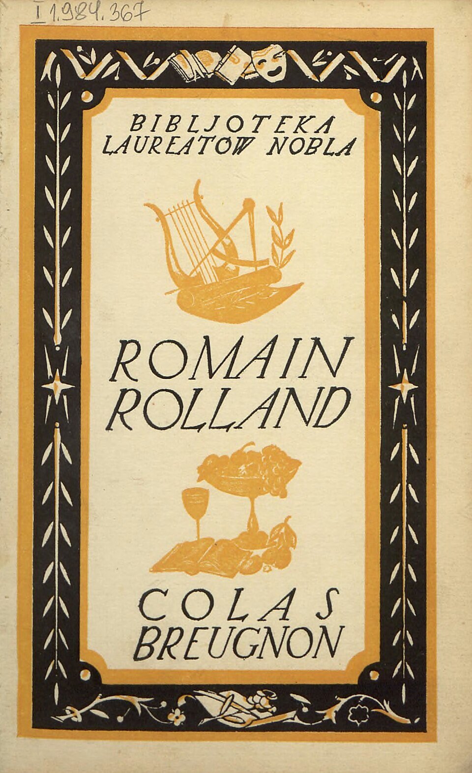 Stylizowana strona tytułowa książki z serii Biblioteka Laureatów Nobla. Na środku widnieje napis „Romain Rolland – Colas Breugnon”, otoczony ozdobną czarno‑złotą ramką z motywami roślinnymi. Nad tytułem znajduje się ilustracja liry i gałązki laurowej, a poniżej rysunek przedstawiający kielich, owoce i książkę.