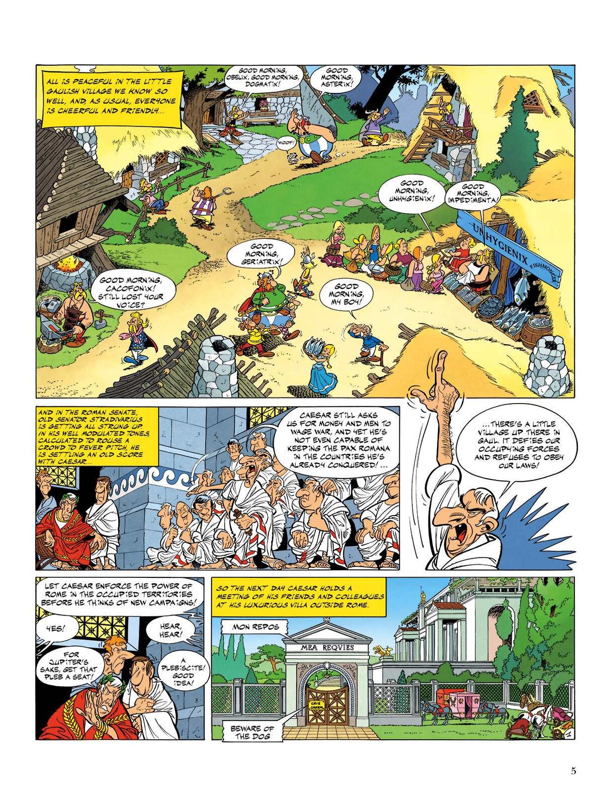 Komiks podzielony jest na pięć części. W górnej części ilustracji znajduje się wioska, w której znajdują się ludzie. Na ilustracji znajdują się domy zbudowane z kamienia, drewna i słomy. Po prawej stronie znajduje się stragan z rybami na sprzedaż. W środkowej części ilustracji po lewej stronie znajduje się grupa mężczyzn siedzących w pomieszczeniu. Mężczyźni ubrani są w białe długie szaty. Naprzeciwko mężczyzn znajduje się mężczyzna w czerwonej szacie z wieńcem laurowym na głowie. Po prawej stronie znajduje się mężczyzna z uniesioną ręką w górze oraz ze wściekłym wyrazem twarzy. W dolnej części ilustracji po lewej stronie znajduje się trzech mężczyzn rozmawiających ze sobą. Dwóch mężczyzn ubranych jest w białą szatę. Trzeci z nich ubrany jest w czerwoną szatę z wieńcem laurowym na głowie. Po prawej stronie znajduje się budynek oraz brama. Na bramie znajduje się napis: „Mea Reqvies”. Przed brama znajdują się konie zaprzęgnięte do rydwanów. Na ilustracji znajdują się dialogi postaci w języku angielskim.