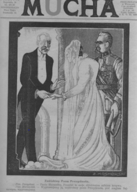 Na ilustracji widoczna jest pierwsza strona czasopisma „Mucha”. W centralnej części rysunku znajduje się panna młoda, ubrana w białą suknię i welon zakrywający twarz. Po jej prawej stronie stoi mężczyzna w średnim wieku ubrany we frak, to Ignacy Mościcki. Po prawej stronie stoi mężczyzna w średnim wieku z charakterystycznym wąsem, ubrany w mundur, to marszałek Józef Piłsudski.