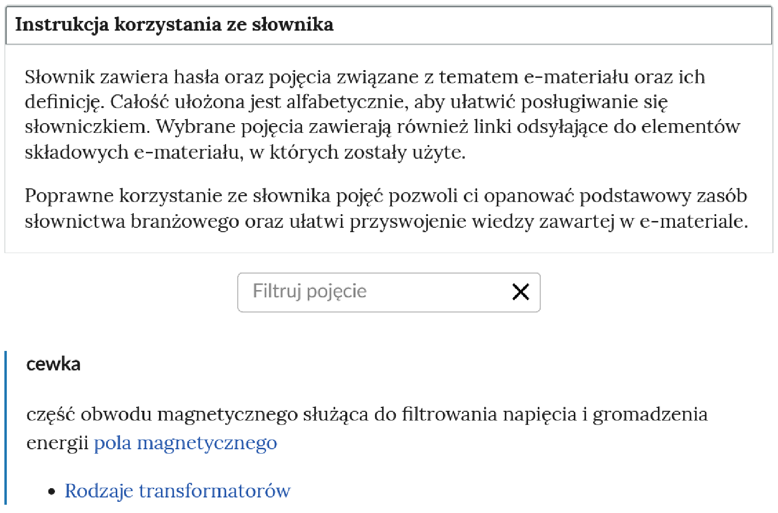 Przykładowy widok otwartej zakładki instrukcji korzystania ze słownika. Pod nazwą zakładki znajduje się prostokątny panel filtruj pojęcie i znak iks. Poniżej znajduje się hasło wraz z definicją oraz nawigacja do zakładki, w której definiowany wyraz się znajduje.