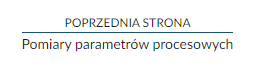 Zrzut ekranu przedstawiający nawigację strony lekcji. W tym przypadku jest to informacja o przejściu do poprzedniej strony o tytule Pomiary parametrów procesowych. 