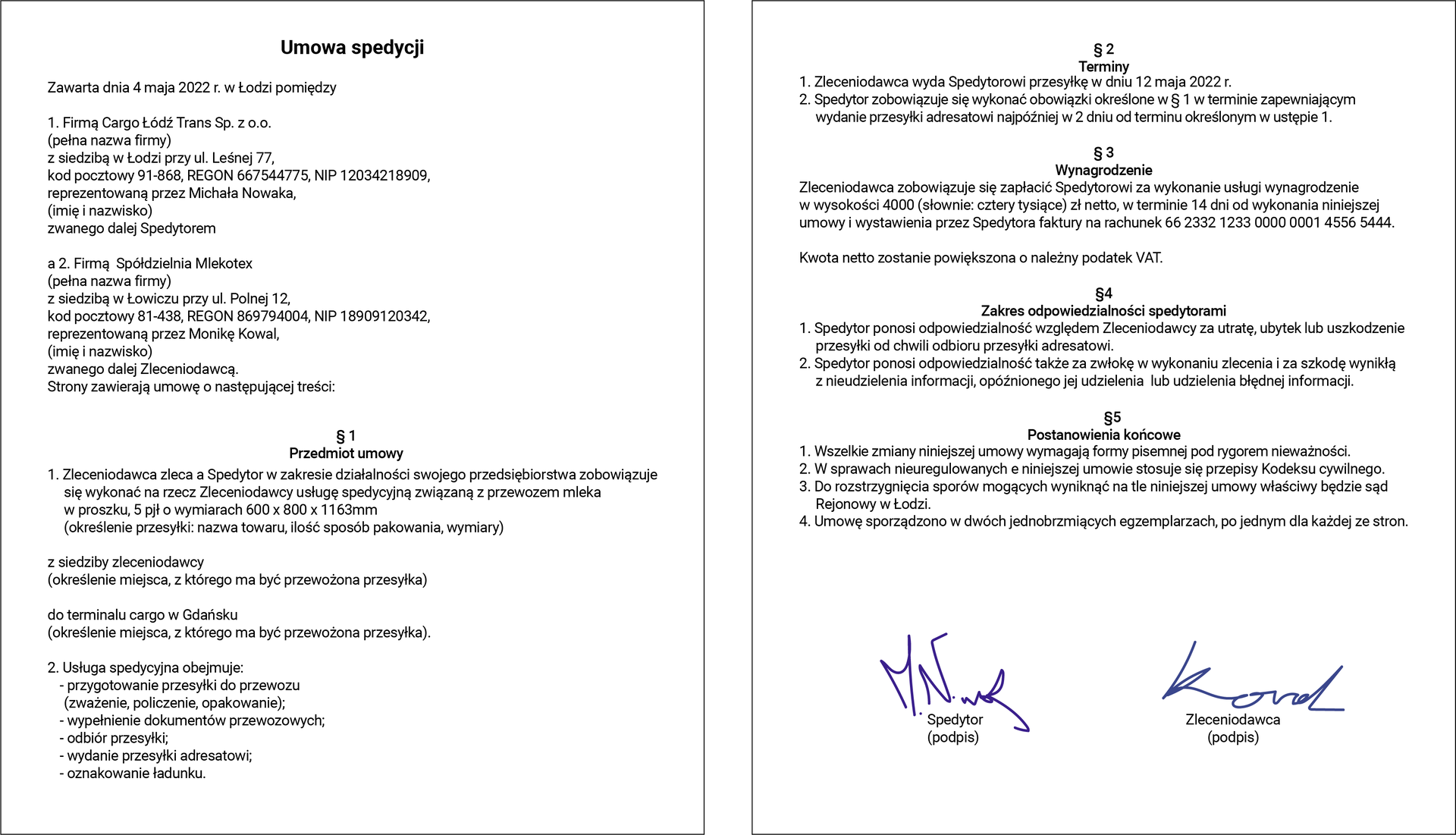 Ilustracja przedstawia umowę spedycyjną. Na umowie znajdują się informacje o firmach między którymi umowa została zawarta, przedmiocie umowy, terminach, wynagrodzeniach, zakresie odpowiedzialności spedytora oraz postanowieniach końcowych. Na dole drugiej strony są podpisy spedytora i zleceniodawcy.