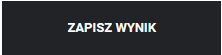 Przycisk zapisania wyniku