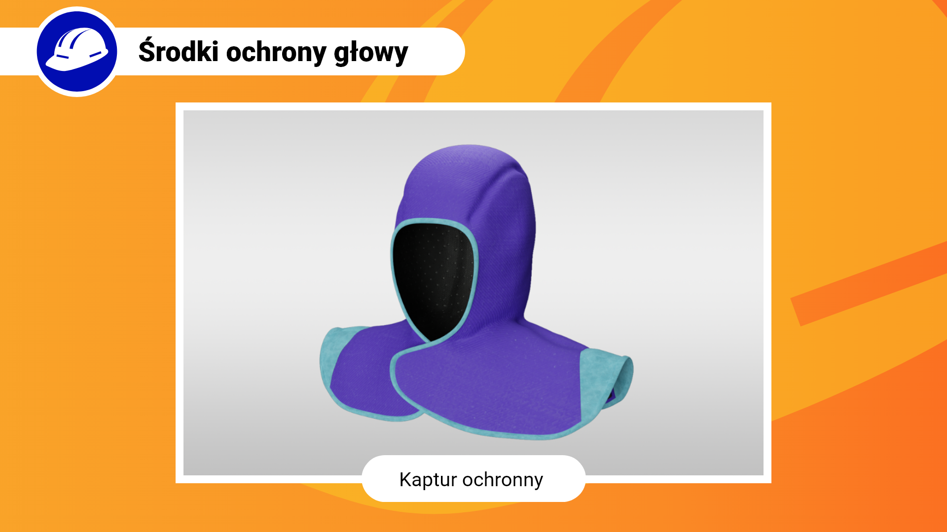 Grafika w ramce z podpisem: kaptur ochronny. Przedstawia kaptur ochronny składający się z części zakładanej na głowę oraz z dodatkowej części chroniącej ramiona.
