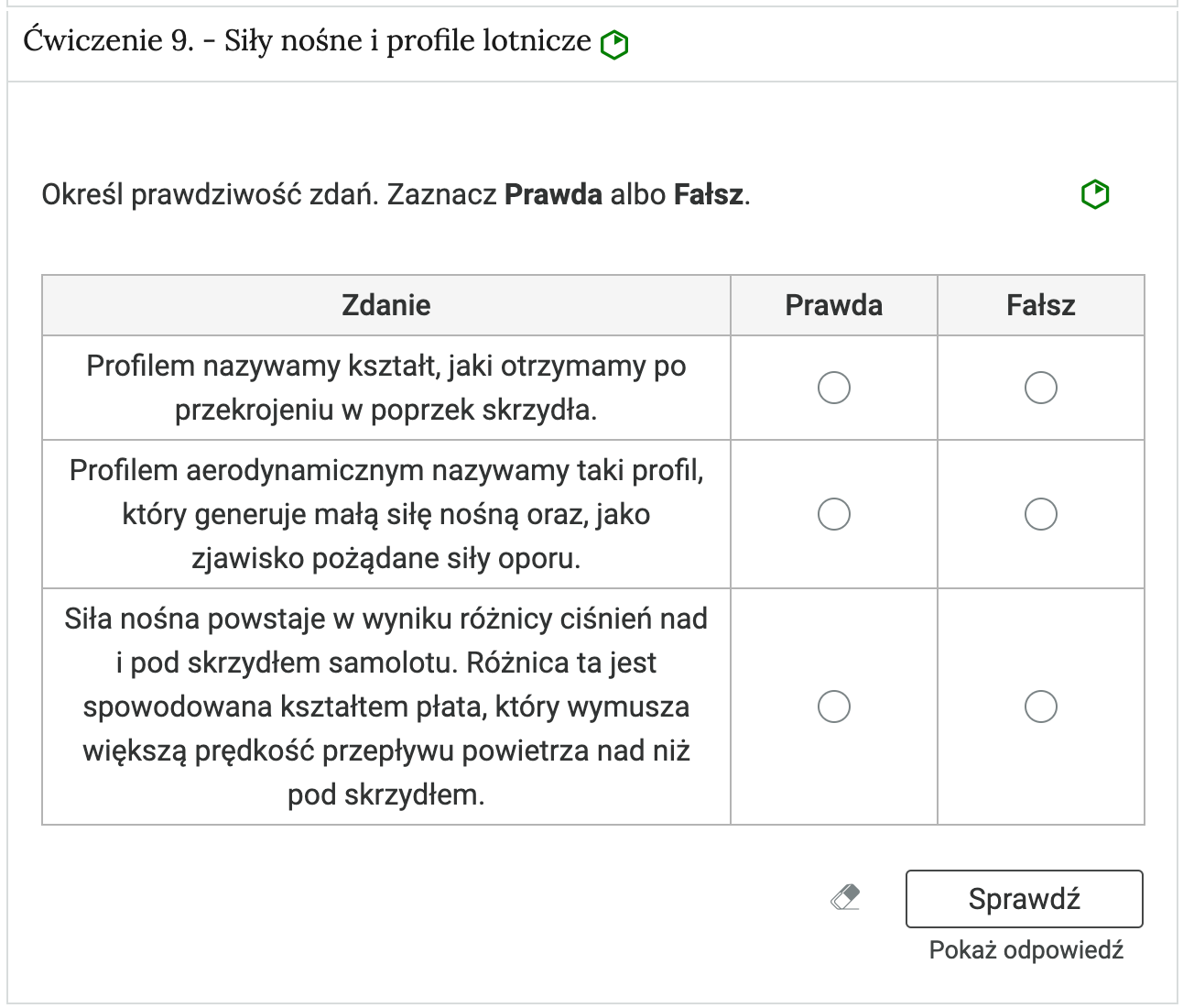 Zdjęcie przedstawia otwartą zakładkę z przykładowym zadaniem. Pod nazwą zakładki znajduje się polecenie. Pod poleceniem widać treść zadania z odpowiedziami do wyboru. Po prawej stronie polecenia widać zielony sześciokąt. Poniżej zadania, po prawej stronie panelu znajduje się ikona sprawdź. Po jej lewej stronie widać symbol gumki. Poniżej przycisku sprawdź znajduje się napis pokaż odpowiedź.