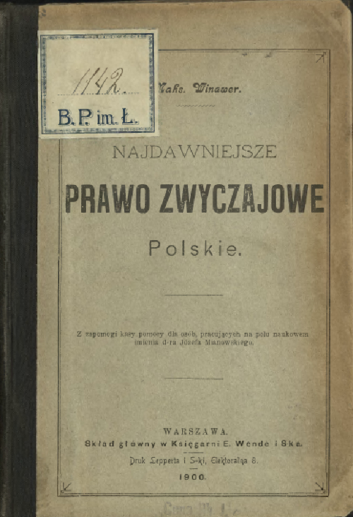 Na zdjęciu okładka wydania Najdawniejszego Prawa Zwyczajowego Polskiego z 1900 roku. 