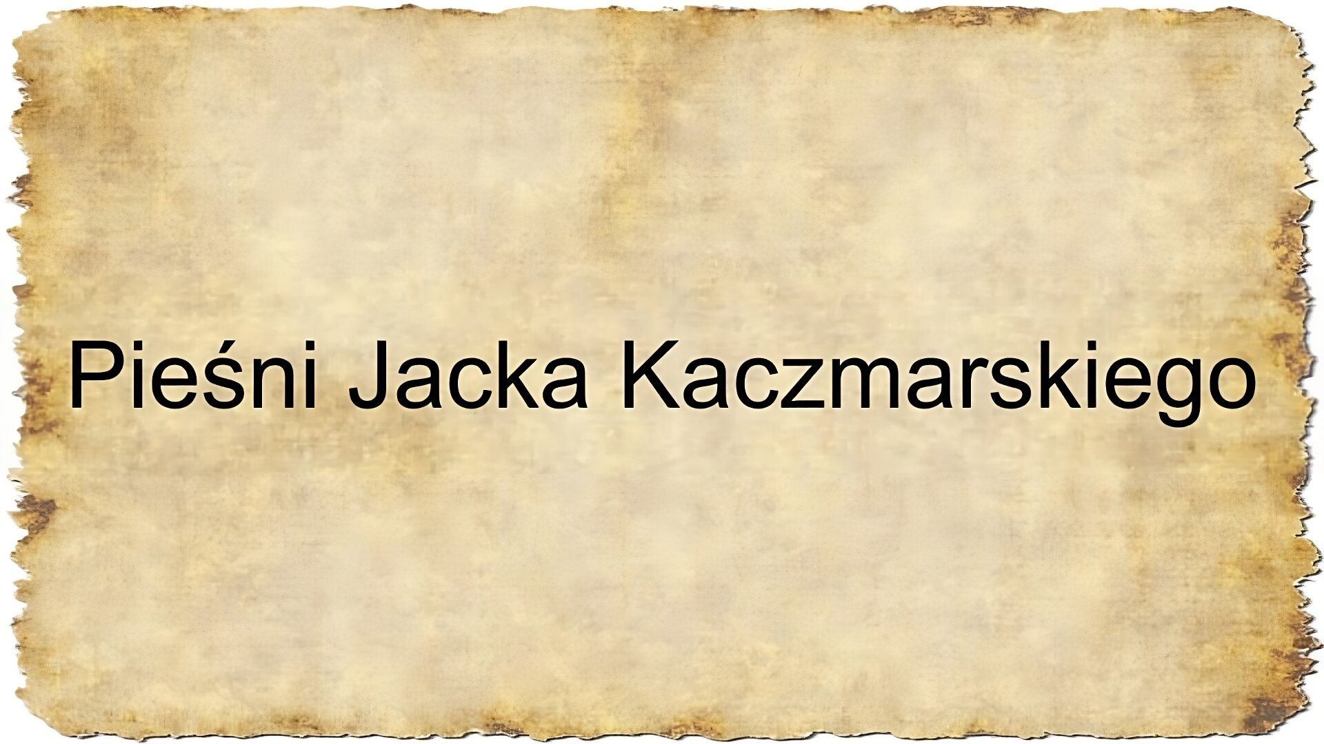 Pośrodku slajdu widnieje napis: Pieśni Jacka Kaczmarskiego