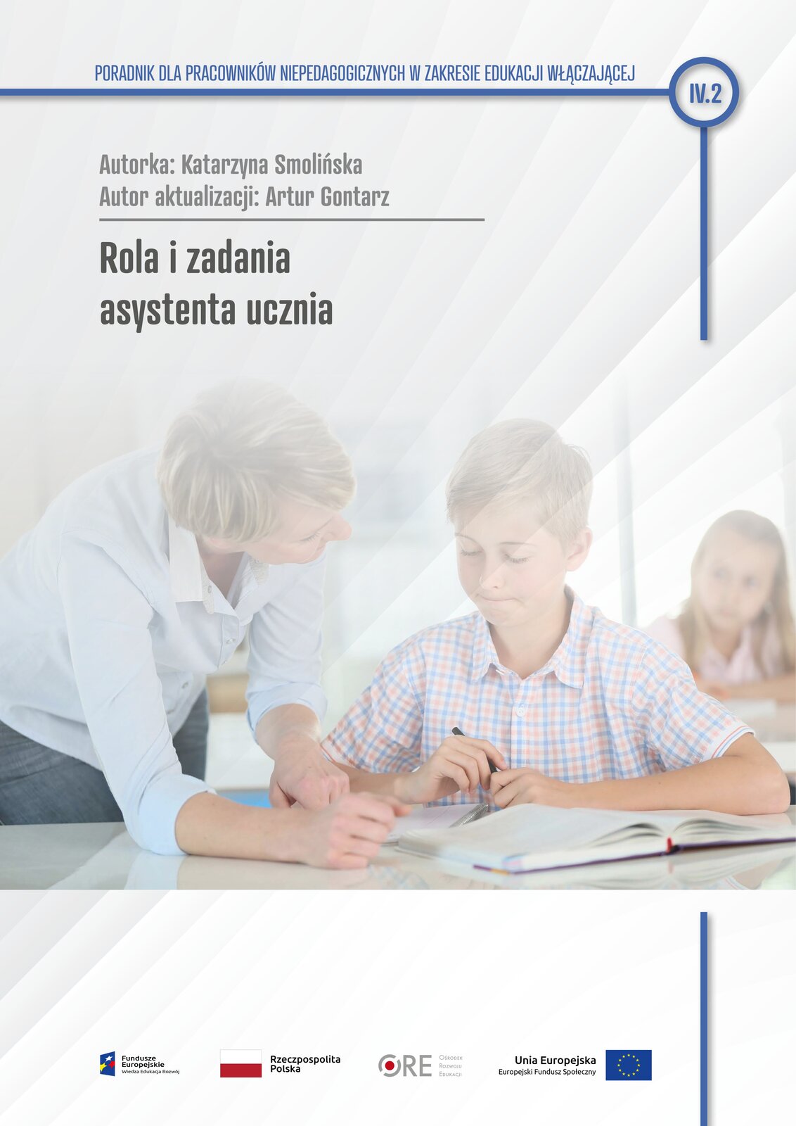 Pobierz plik: IV.2 Rola i zadania asystenta ucznia.pdf Pobierz plik: IV.2 Rola i zadania asystenta ucznia.pdf