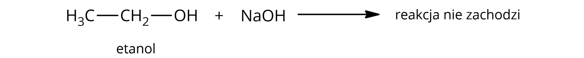Na ilustracji jest równanie reakcji: etanol dodać wodorotlenek sodu - reakcja nie zachodzi.  
