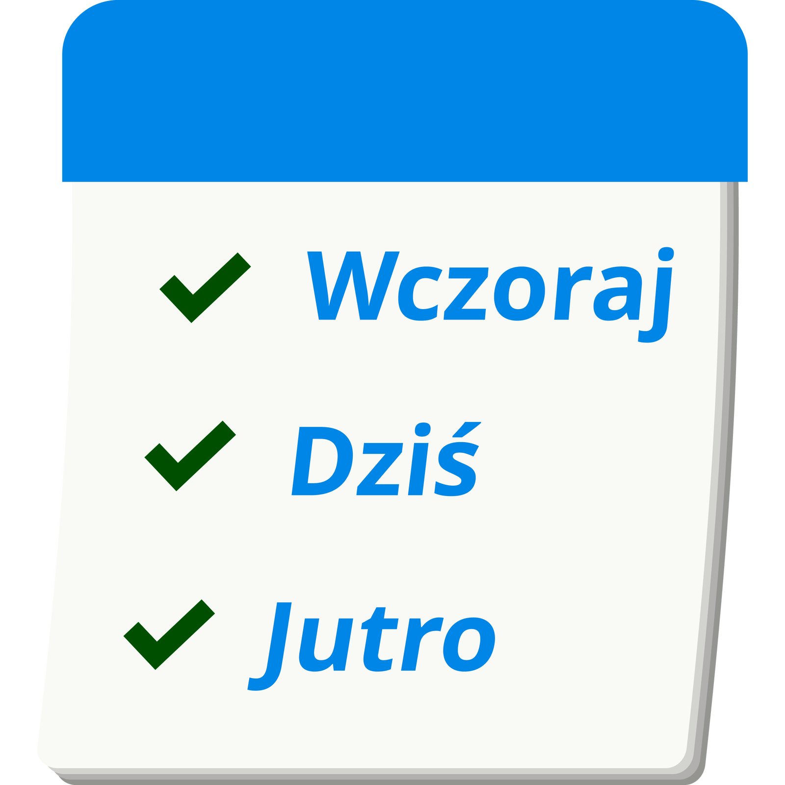 Grafika. Kartka z kalendarza z napisami "wczoraj", "dziś", 'jutro". 