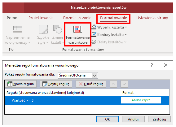 Zrzut ekranu przedstawia fragment paska menu oraz okno dokumentu w programie  Microsoft Access . W czerwonej ramce zaznaczono zakładkę: Formatowanie, a w czerwonej ramce znajduje się ikonka Formatowanie warunkowe wraz z podpisem. Okno zatytułowane jest: Menadżer reguł formatowania warunkowego, pod spodem widnieje okno Pokaż reguły formatowaia dla: z wybraną opcją ŚredniaOfOcena. W oknie znajduje się pozycja Reguła (stosowana w przedstawionej kolejności): Wartość &gt;= 3 oraz Format: AaBbCcYyZz. W dole okna widoczne są prostokątne przyciski: OK, Anuluj, Zastosuj.