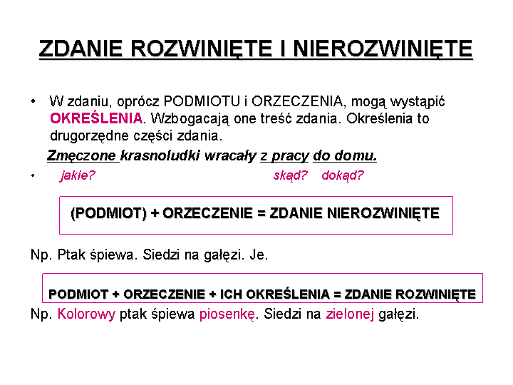 Zdanie rozwinięte i nierozwinięte - Zdanie rozwinięte i nierozwinięte