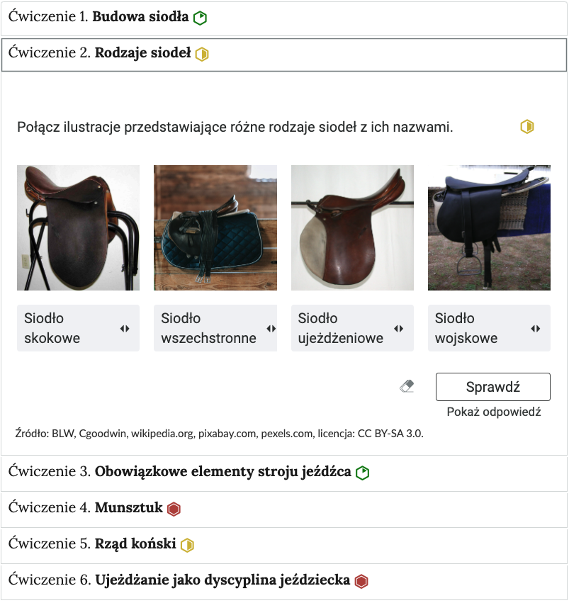 Grafika przedstawia przykładowe ćwiczenie w harmonii. Na grafice znajduje się harmonia składająca się z sześciu wierszy. Wewnątrz każdego z nich został umieszczony numer ćwiczenia wraz z nazwą działu, którego dotyczy. Z boku dodatkowo znajduje się ikonka w kształcie sześciokąta oznaczająca poziom trudności. Zielona oznacza łatwy, żółta średni, a czerwona trudny. Wiersz z ćwiczeniem drugim jest rozwinięty. Pod nim znajduje się szerokie okienko. W nim zawiera się ćwiczenie typu dopasuj obrazek do podpisu. Ćwiczenie składa się z polecenia, pod którym usytuowane są cztery obrazki i potencjalne podpisy. Na samym dole umieszczony jest prostokąt z czarnym obramowaniem i białym wypełnieniem. Wewnątrz niego znajduje się napis: Sprawdź. Pod przyciskiem umieszczony został natomiast napis: Pokaż odpowiedź. 