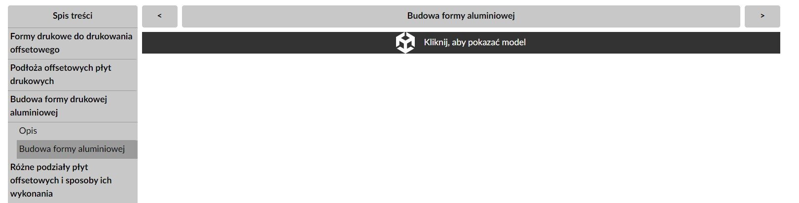 Grafika przedstawia widok ekranu wizualizacji 2D/3D. PO lewej stronie widoczna jest kolumna menu z kafelkami, na których znajdują się napisy poszczególnych zakładek. U góry znajduje się szara belka ze strzałkami w lewo, na lewym końcu i w prawo, na prawym końcu, służąca do przeglądania poszczególnych zakładek. Poniżej znajduje się pole, na którym po wybraniu pojawia się opisywany model.