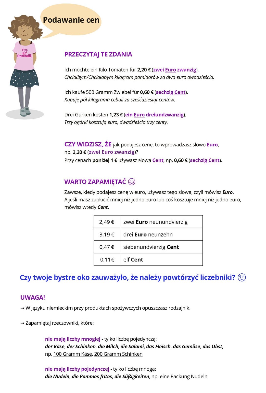 Ilustracja zawiera poradę językową.
Ilustracja przedstawia dziewczynkę ubraną w różową bluzkę z napisem Tipp zur Grammatik oraz w szarą spódniczkę w grochy. Obok widoczny jest dymek zawierający napis: Podawanie cen.
Pozostałą część ilustracji stanowi tekst, którego treść wyświetla się w trybie dostępności.