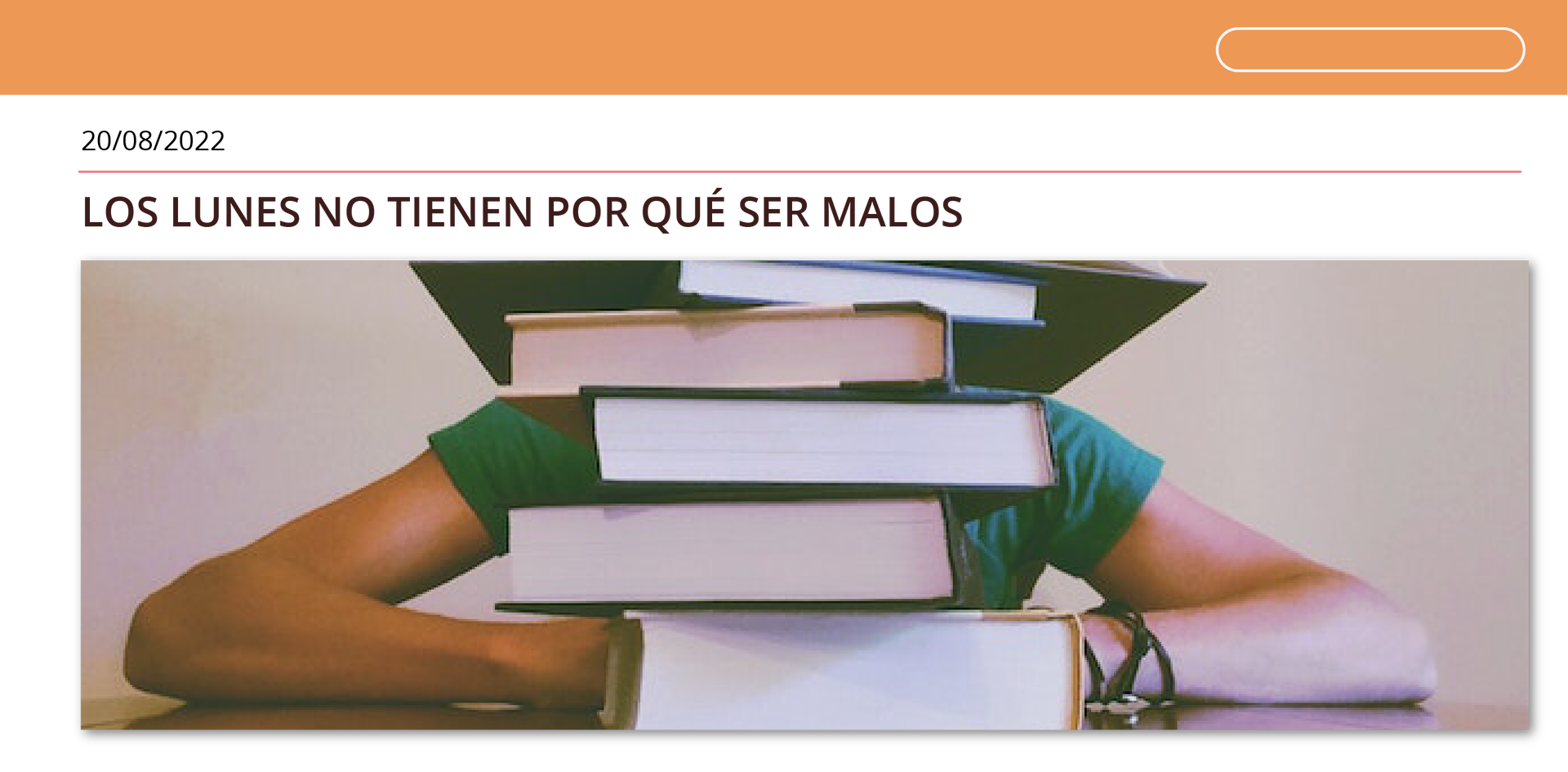 Grafika imitująca początek wpisu na portalu społecznościowym. Znajduje się na niej data: 20.08.2022, tytuł: LOS LUNES NO TIENEN POR QUÉ SER MALOS oraz zdjęcie sterty książek, które leżą na stole. Za książkami siedzi uczeń. 