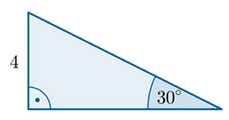 Trójkąt prostokątny z kątem o mierze 30°, na przeciw którego znajduje się przyprostokątna o długości 4.