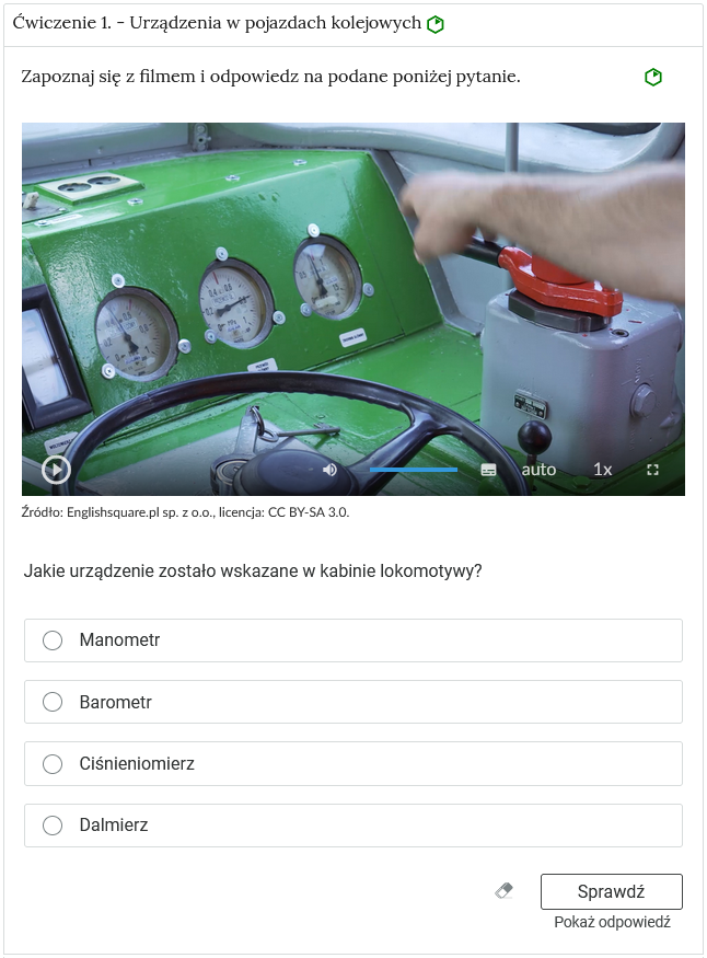 Zrzut ekranu przedstawia rozwiniętą zakładkę z ćwiczeniem w środku. Na górze znajduje się poziomy pasek z numerem ćwiczenia, tytułem i poziomem trudności. Tu jest to: ćwiczenie pierwsze myślnik urządzenia w pojazdach kolejowych, poziom łatwy. Poniżej w rozwiniętej ramce znajduje się ćwiczenie. Tu jest to film z pytaniem jednokrotnego wyboru.