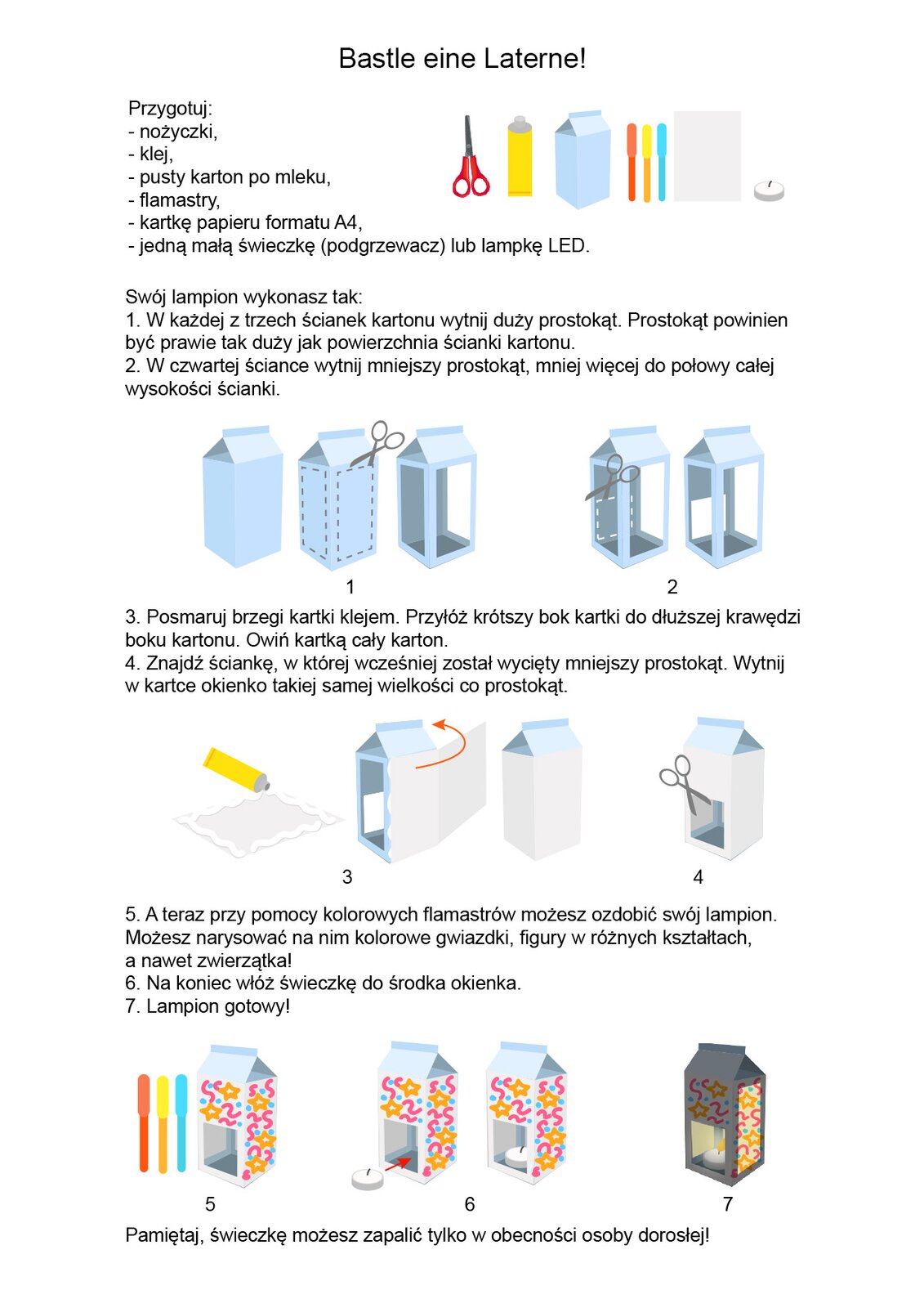 Ilustracja przedstawia instrukcję wykonania  lampionu. Potrzebne będą : nożyczki, pusty karton po mleku ,klej, kolorowe flamastry, mała świeczka i kartka papieru .