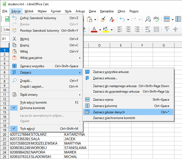 Zrzut ekranu narzędzia LibreOffice Calc. Z górnego menu wybrano opcję Edycja. Następnie z listy Zaznacz i Zaznacz obszar danych. 