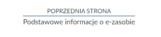 Przykład przycisku służącego do nawigowania do poprzedniej strony do tematu Podstawowe informacje o e‑zasobie.