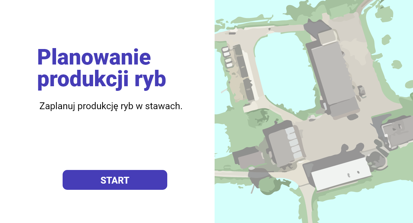 Grafika przedstawia ekran startowy gry edukacyjnej. Znajduje się na niej tytuł, czyli Planowanie produkcji ryb, podtytuł, czyli Zaplanuj produkcję ryb w stawach, oraz przycisk „start”, którego kliknięcie rozpoczyna grę. Po prawej stronie ekranu widoczna jest grafika przedstawiająca stawy hodowlane z lotu ptaka.