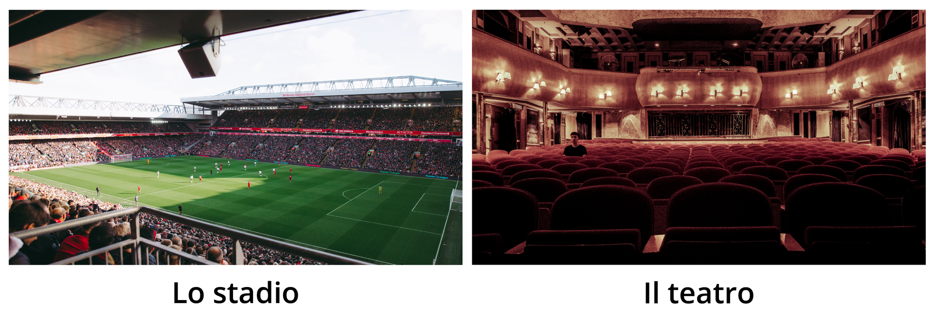 Ilustracja składa się z dwóch zdjęć. Zdjęcie po lewej przedstawia stadion piłkarski. Na trybunach znajdują się kibice. Zdjęcie jest podpisane: Lo stadio. Na zdjęciu po prawej widoczna jest sala teatralna oraz scena. Zdjęcie jest podpisane: Il teatro.