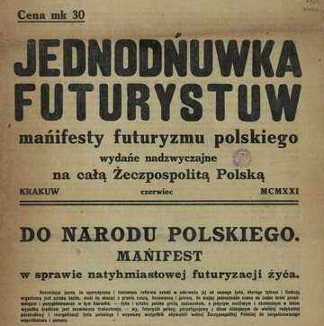 Zdjęcie przedstawia stronę tytułową Jednodniuwki Futurystuw z Manifestem futuryzmu polskiego. Widać podtytuł: wydanie nadzwyczajne na całą Żeczpospolitą Polską, Kraków czerwiec 1921.