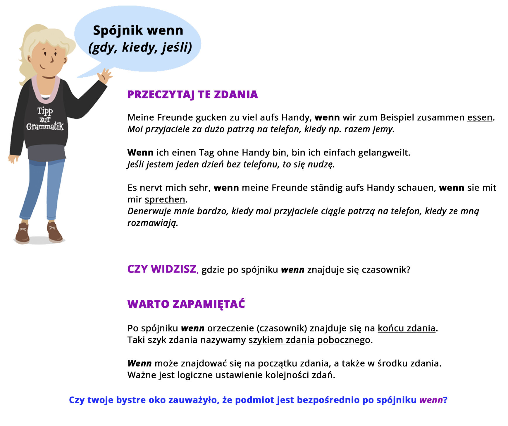 Ilustracja zawiera poradę językową.
Grafika przedstawia dziewczynkę ubraną w czarną bluzkę z napisem Tipp zur Grammatik oraz w niebieskie spodnie.
Dziewczynka mówi: Spójnik wenn (gdy, kiedy, jeśli).
Pozostałą część ilustracji stanowi tekst, którego treść wyświetla się w trybie dostępności.